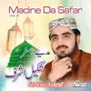 Shakeel Ashraf - Madine da Safar, Vol. 8 - Islamic Naats